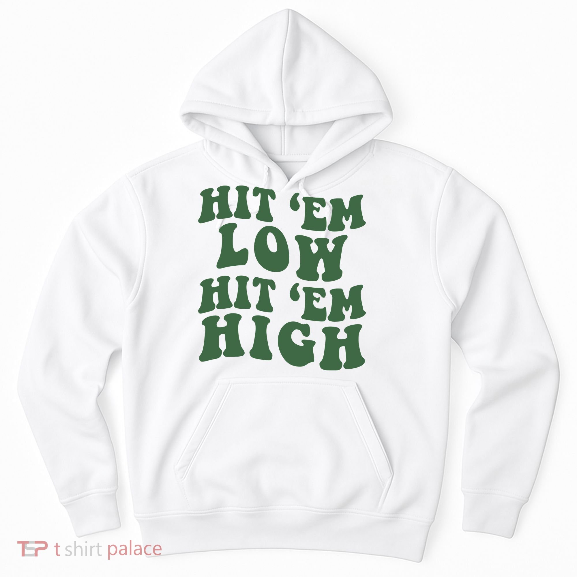 Hit 'Em Low Hit 'Em High Philadelphia Football Champion Lover Trending Gift Idea Hoodie