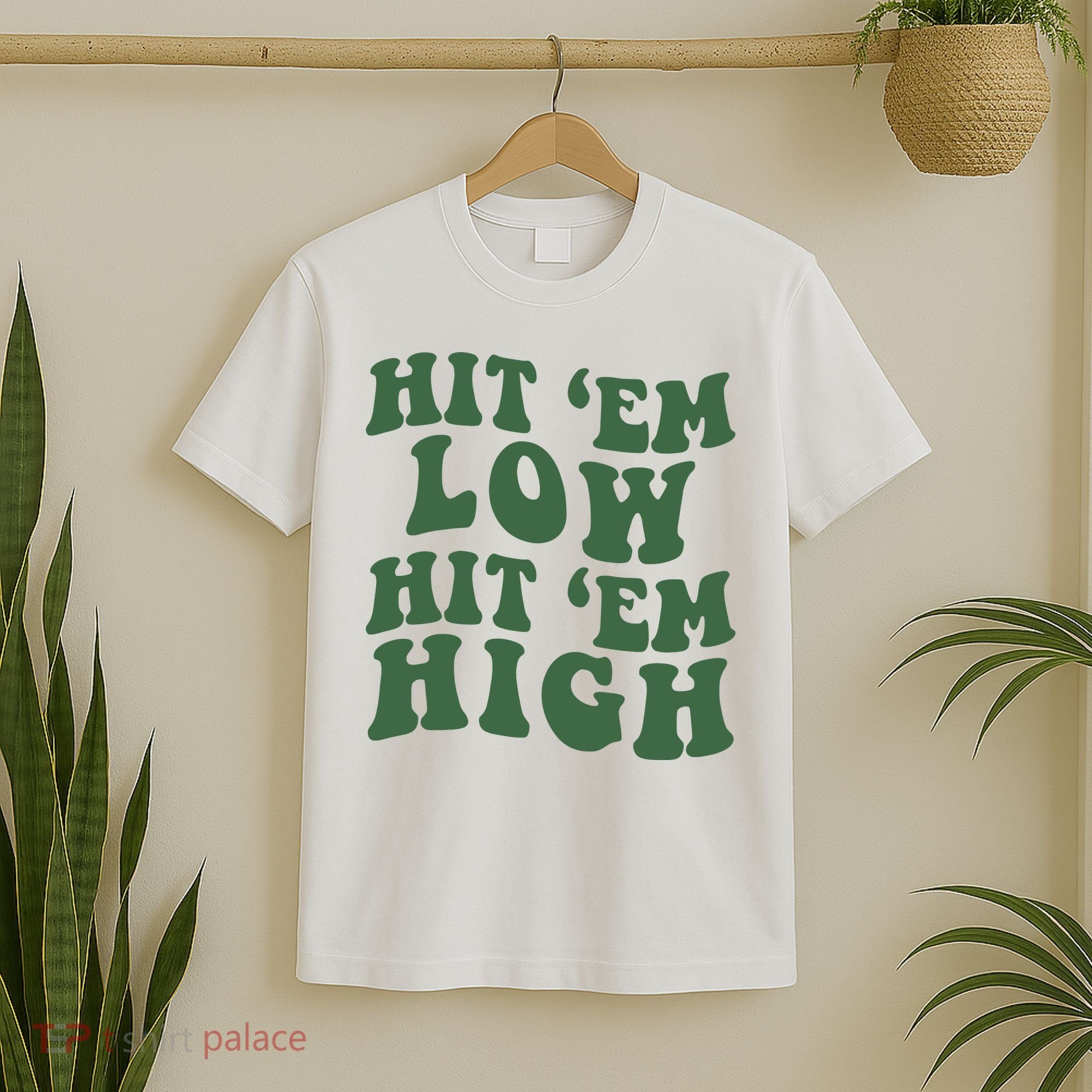Hit 'Em Low Hit 'Em High Philadelphia Football Champion Lover Trending Gift Idea T-Shirt