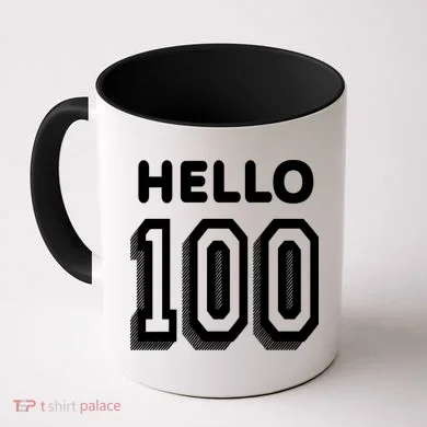 Hello 100 Funny 100th Birthday Coffee Mug