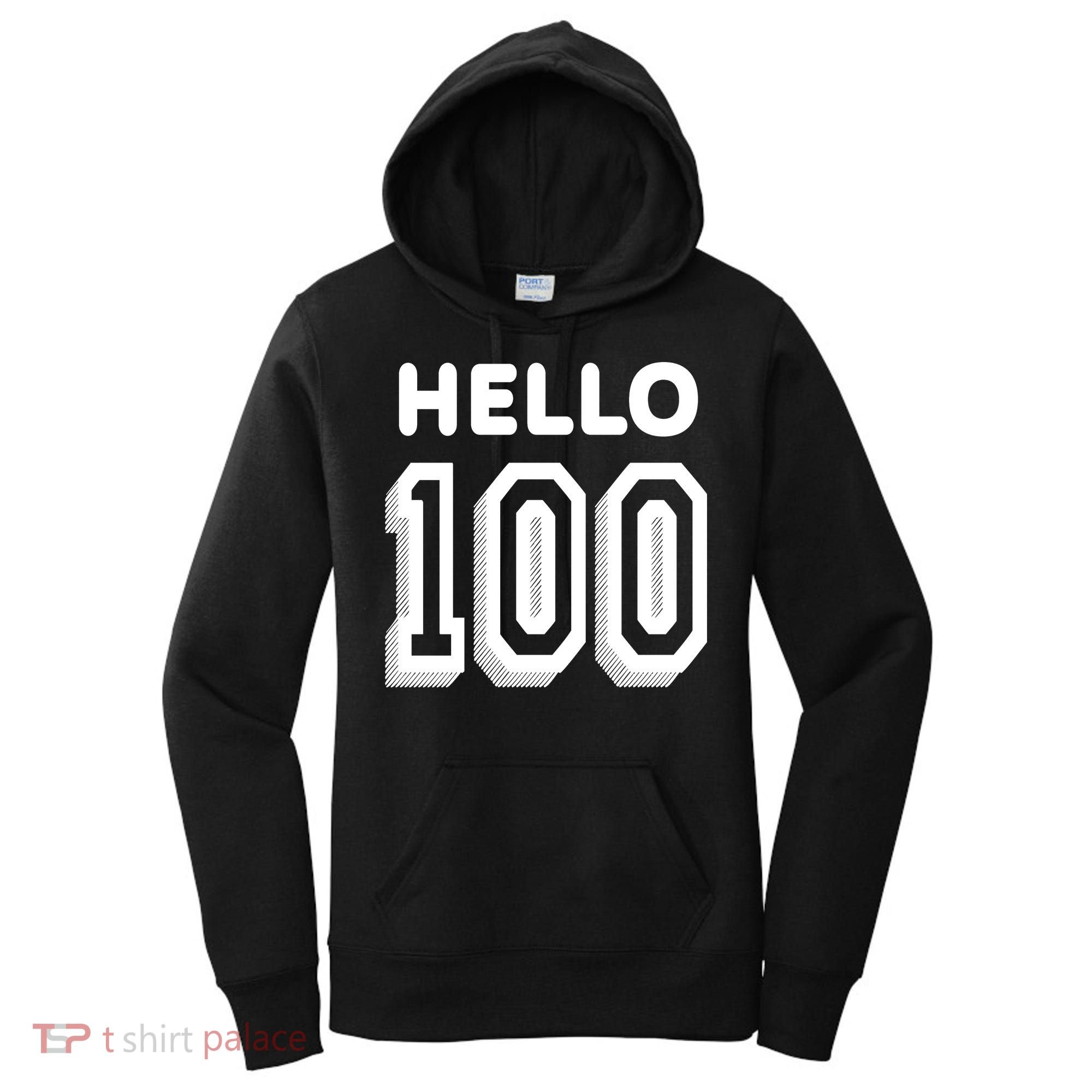 Hello 100 Funny 100th Birthday Women's Hoodie