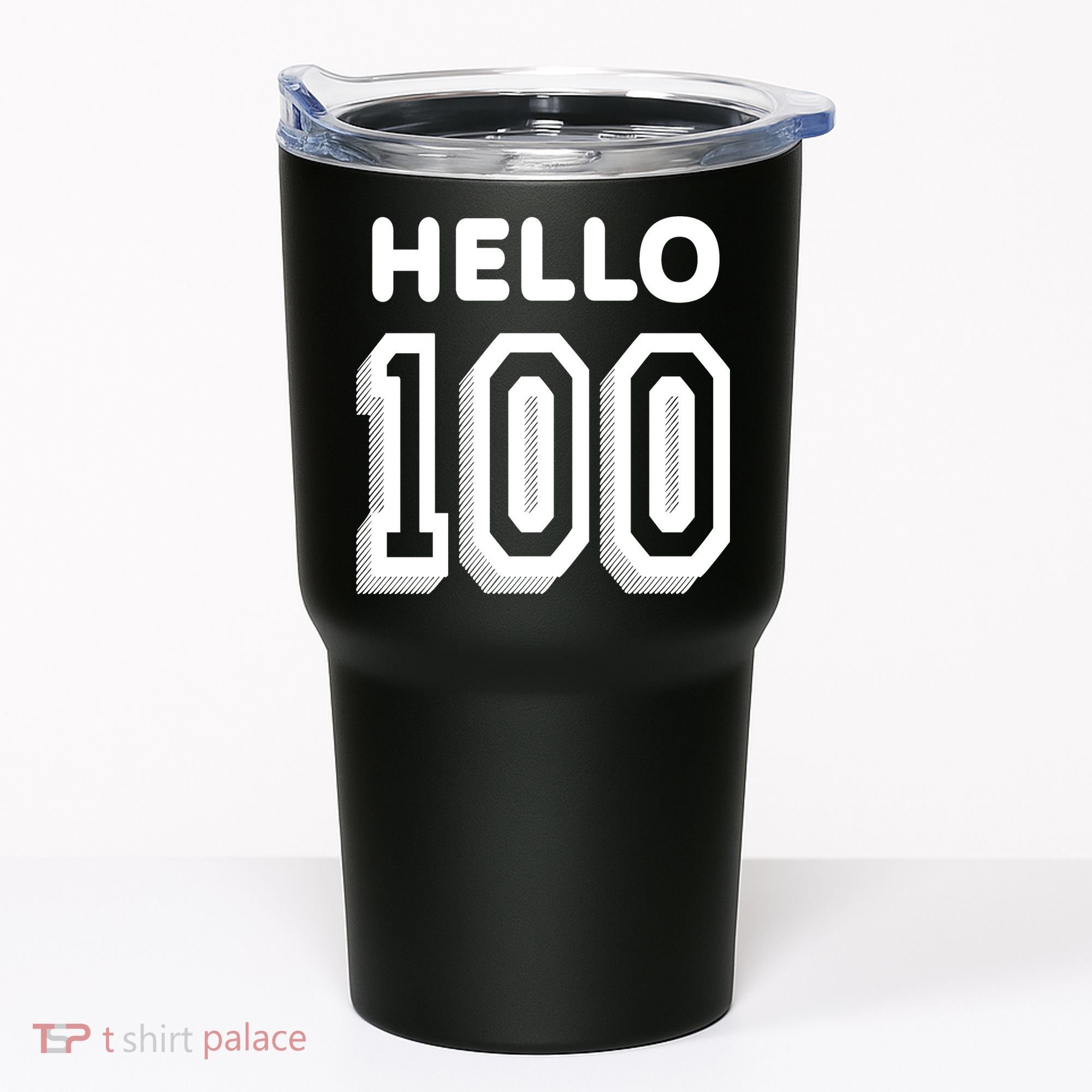 Hello 100 Funny 100th Birthday Tumbler