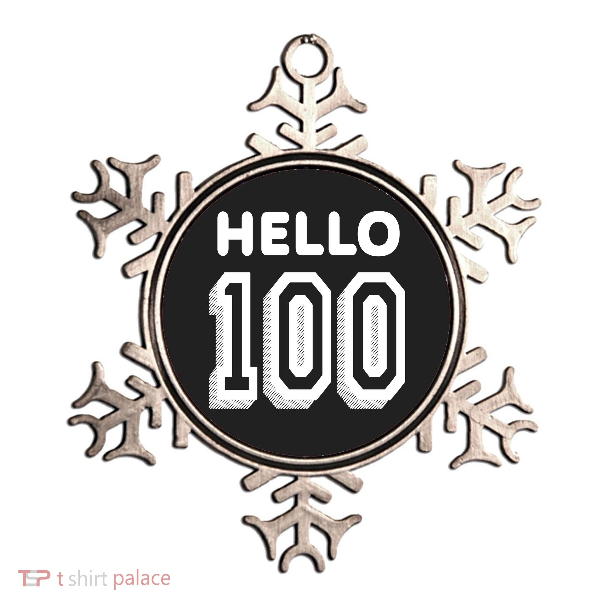 Hello 100 Funny 100th Birthday Ornament