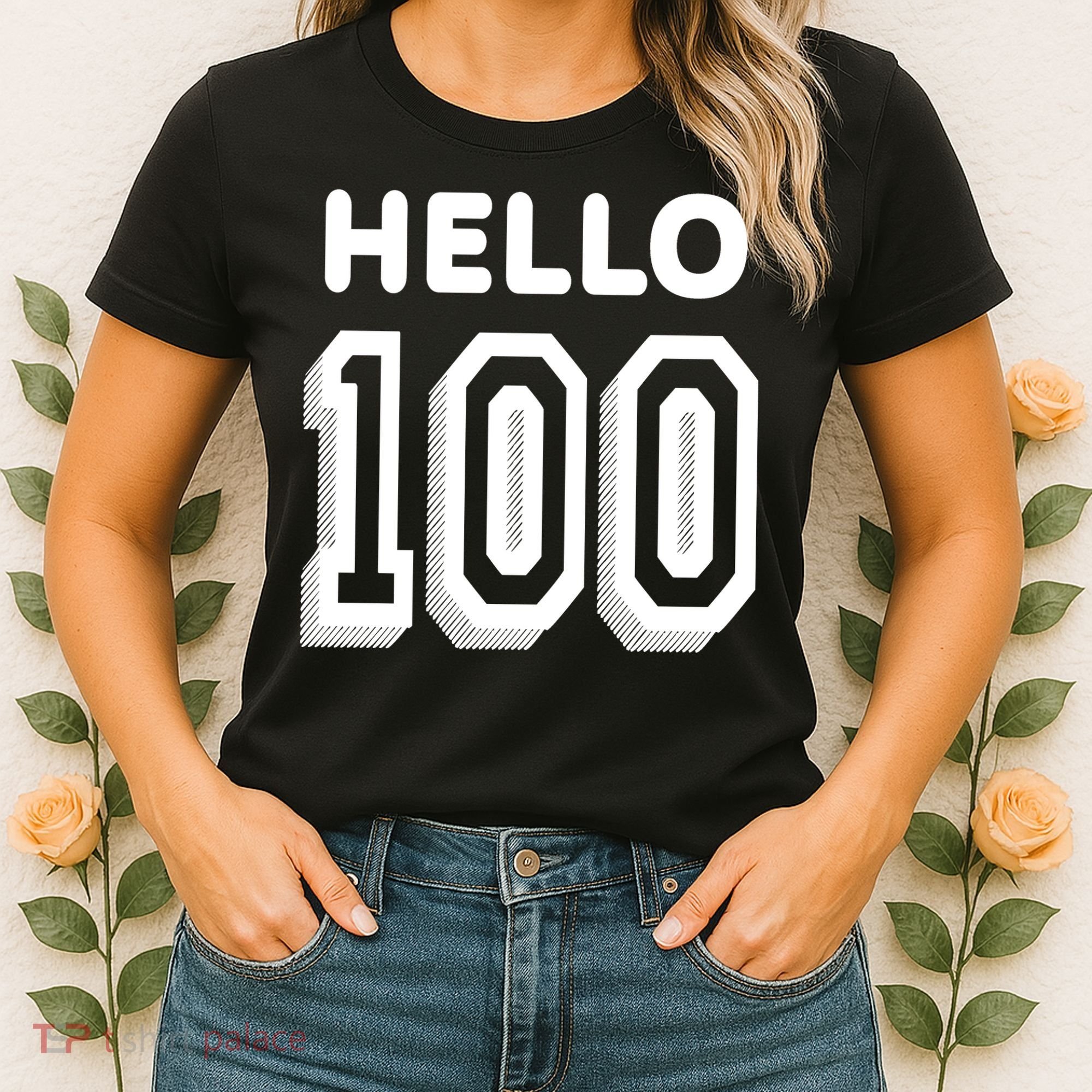 Hello 100 Funny 100th Birthday Women's T-Shirt