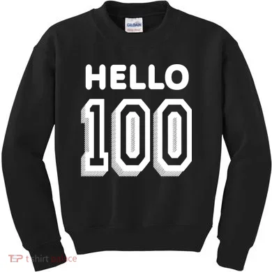 Hello 100 Funny 100th Birthday Kids Sweatshirt