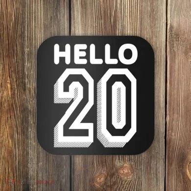 Hello 20 Funny 20th Birthday Coaster
