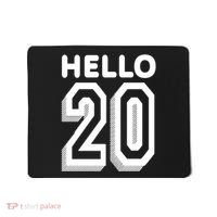 Hello 20 Funny 20th Birthday Mousepad thumb 0