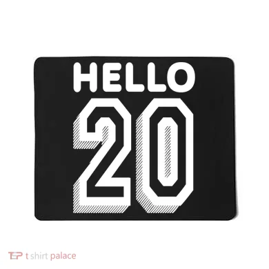 Hello 20 Funny 20th Birthday Mousepad