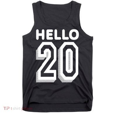 Hello 20 Funny 20th Birthday Tank Top