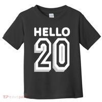 Hello 20 Funny 20th Birthday Toddler T-Shirt thumb 0