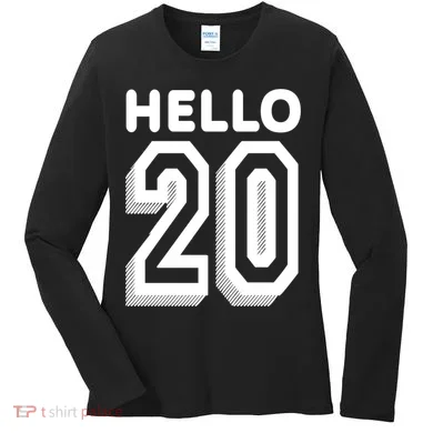 Hello 20 Funny 20th Birthday Women's Long Sleeve Shirt