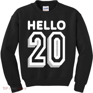 Hello 20 Funny 20th Birthday Kids Sweatshirt