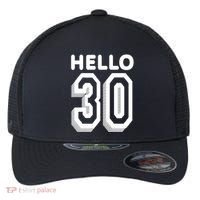 Hello 30 Funny 30th Birthday Flexfit Unipanel Trucker Cap thumb 0