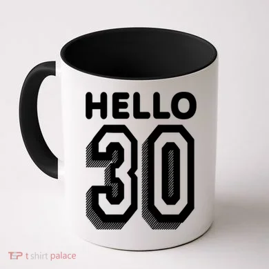 Hello 30 Funny 30th Birthday Coffee Mug