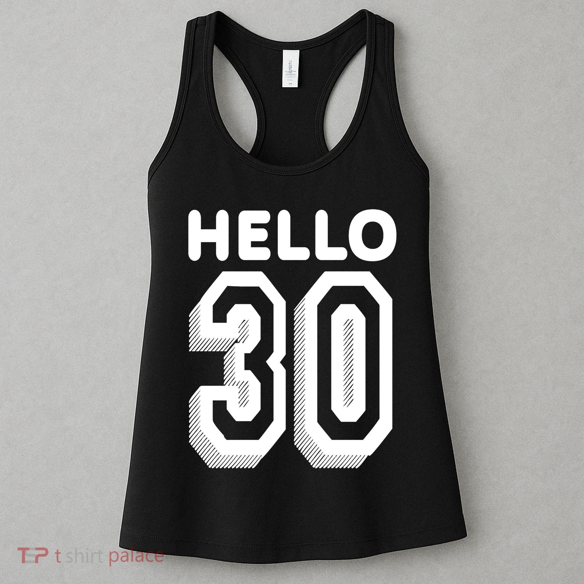 Hello 30 Funny 30th Birthday Women's Tank Top