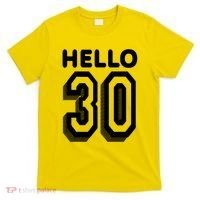 Hello 30 Funny 30th Birthday T-Shirt thumb 0