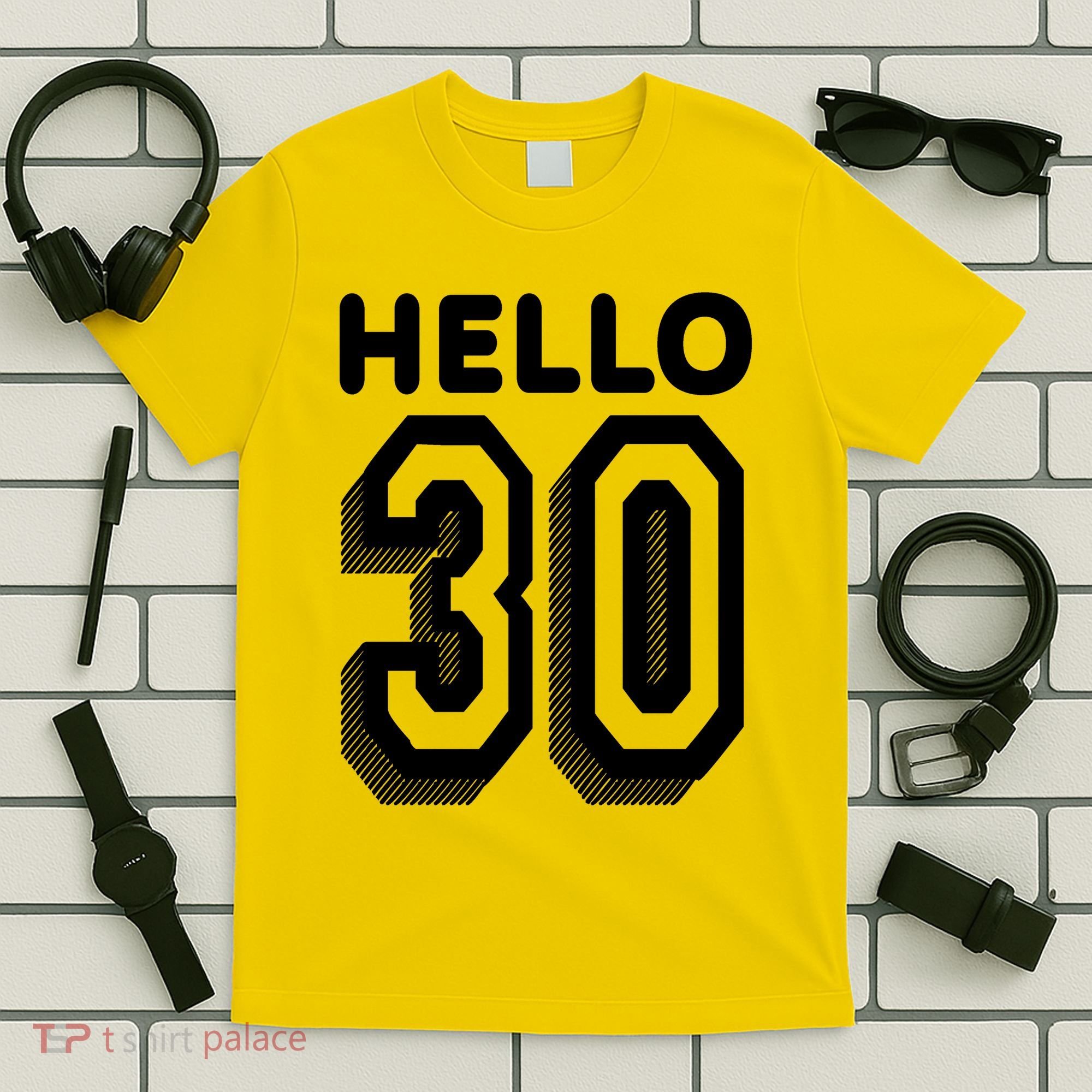 Hello 30 Funny 30th Birthday T-Shirt