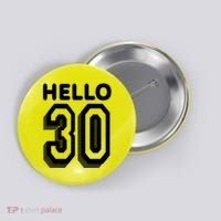 Hello 30 Funny 30th Birthday Button thumb 0