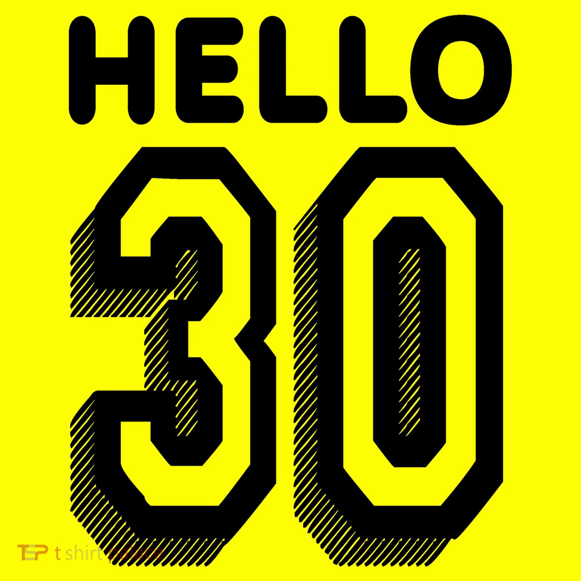 Hello 30 Funny 30th Birthday Women's T-Shirt