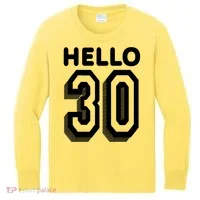 Hello 30 Funny 30th Birthday Kids Long Sleeve Shirt thumb 0