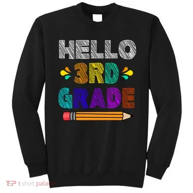Hello 3rd Grade Sweatshirt