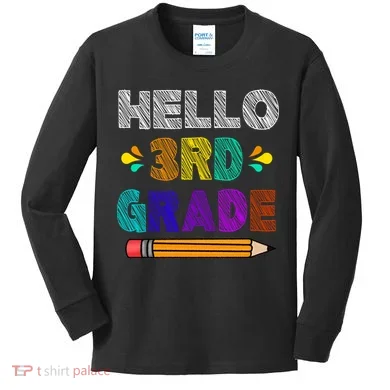 Hello 3rd Grade Kids Long Sleeve Shirt