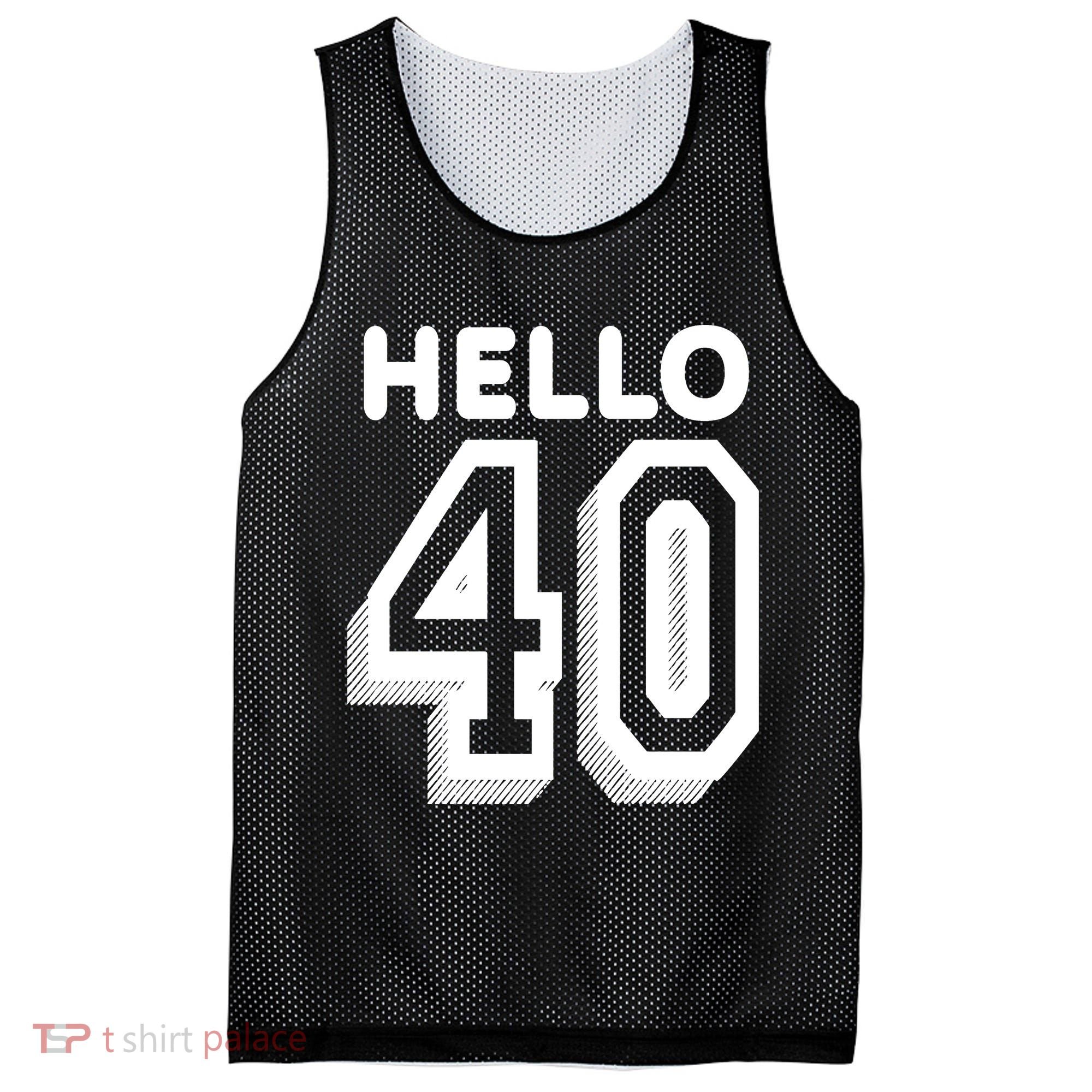 Hello 40 Funny 40th Birthday Mesh Reversible Basketball Jersey Tank