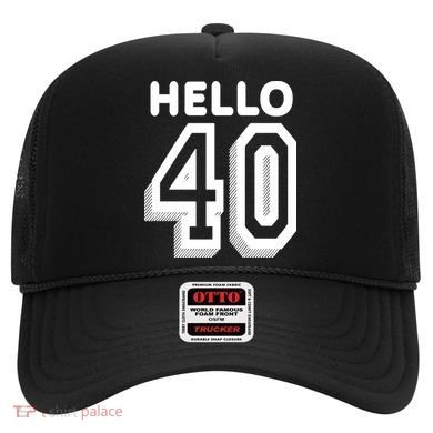 Hello 40 Funny 40th Birthday Hat