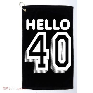 Hello 40 Funny 40th Birthday Golf Towel