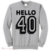 Hello 40 Funny 40th Birthday Sweatshirt thumb 0
