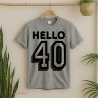 Hello 40 Funny 40th Birthday T-Shirt thumb 2
