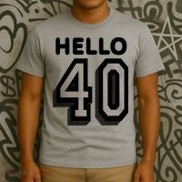 Hello 40 Funny 40th Birthday T-Shirt thumb 3