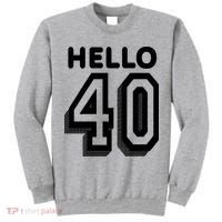 Hello 40 Funny 40th Birthday Tall Sweatshirt thumb 0