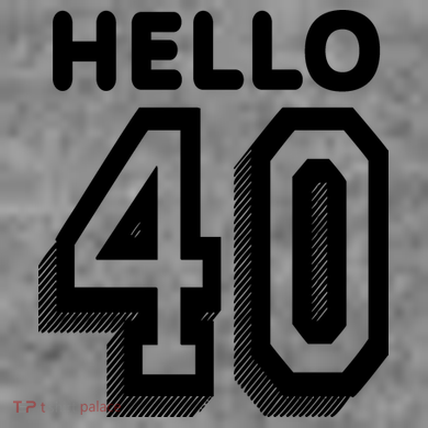 Hello 40 Funny 40th Birthday Tall Sweatshirt