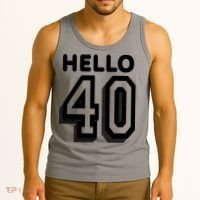 Hello 40 Funny 40th Birthday Tank Top thumb 3