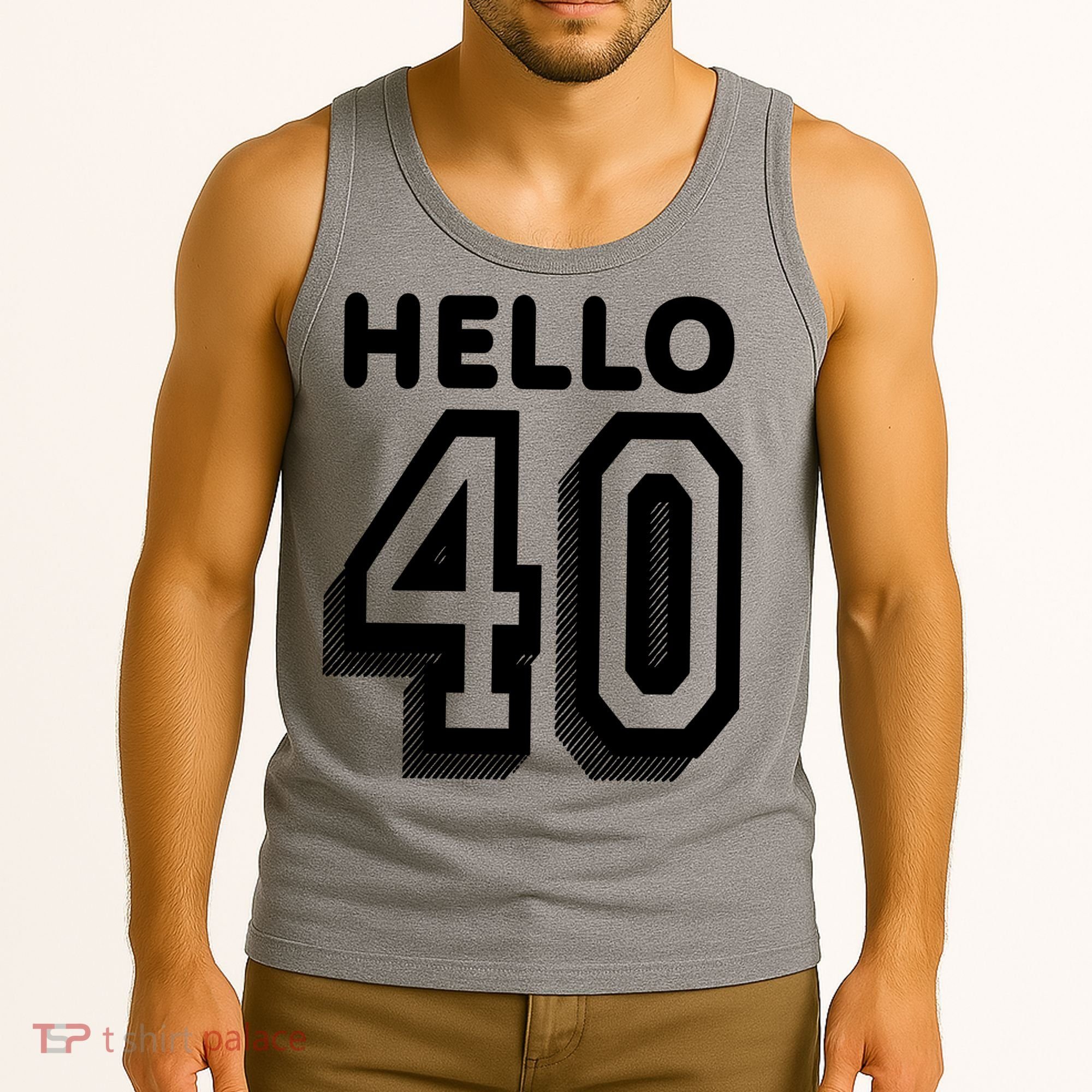 Hello 40 Funny 40th Birthday Tank Top