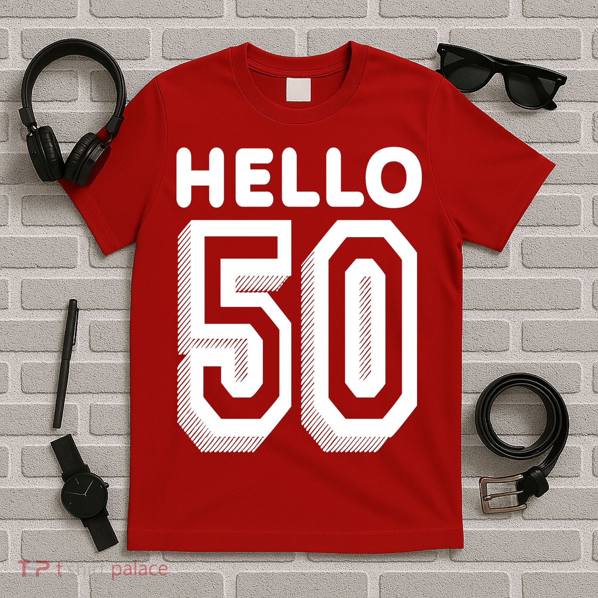Hello 50 Funny 50th Birthday T-Shirt