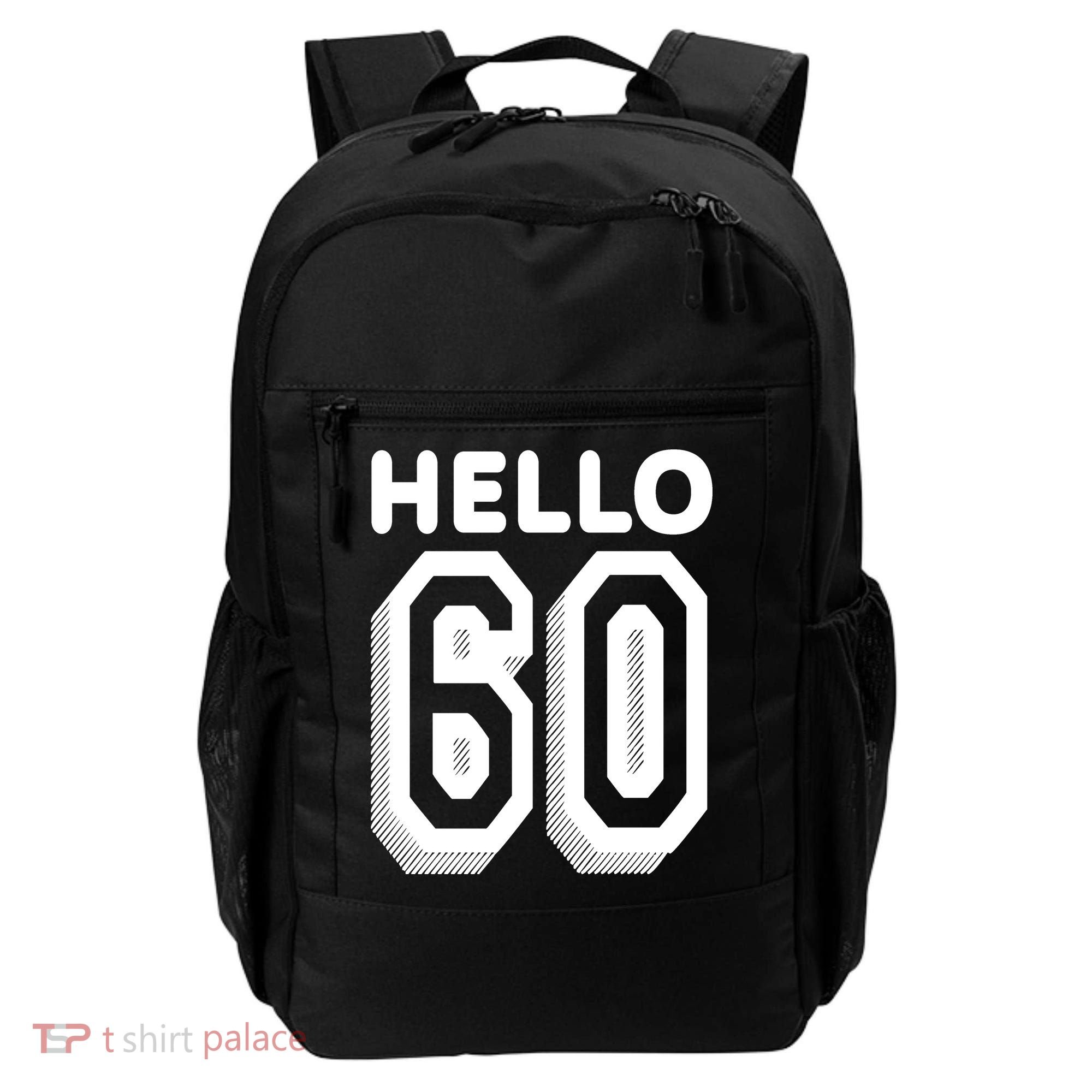 Hello 60 Funny 60th Birthday Backpack