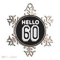Hello 60 Funny 60th Birthday Ornament thumb 0