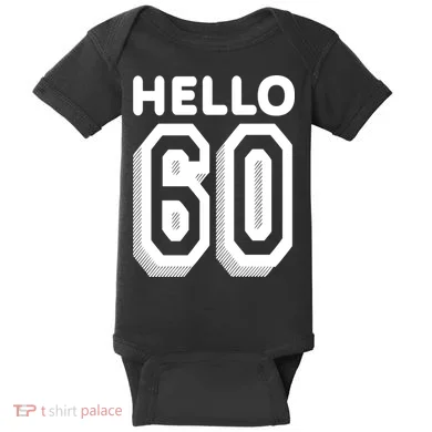 Hello 60 Funny 60th Birthday Baby Bodysuit