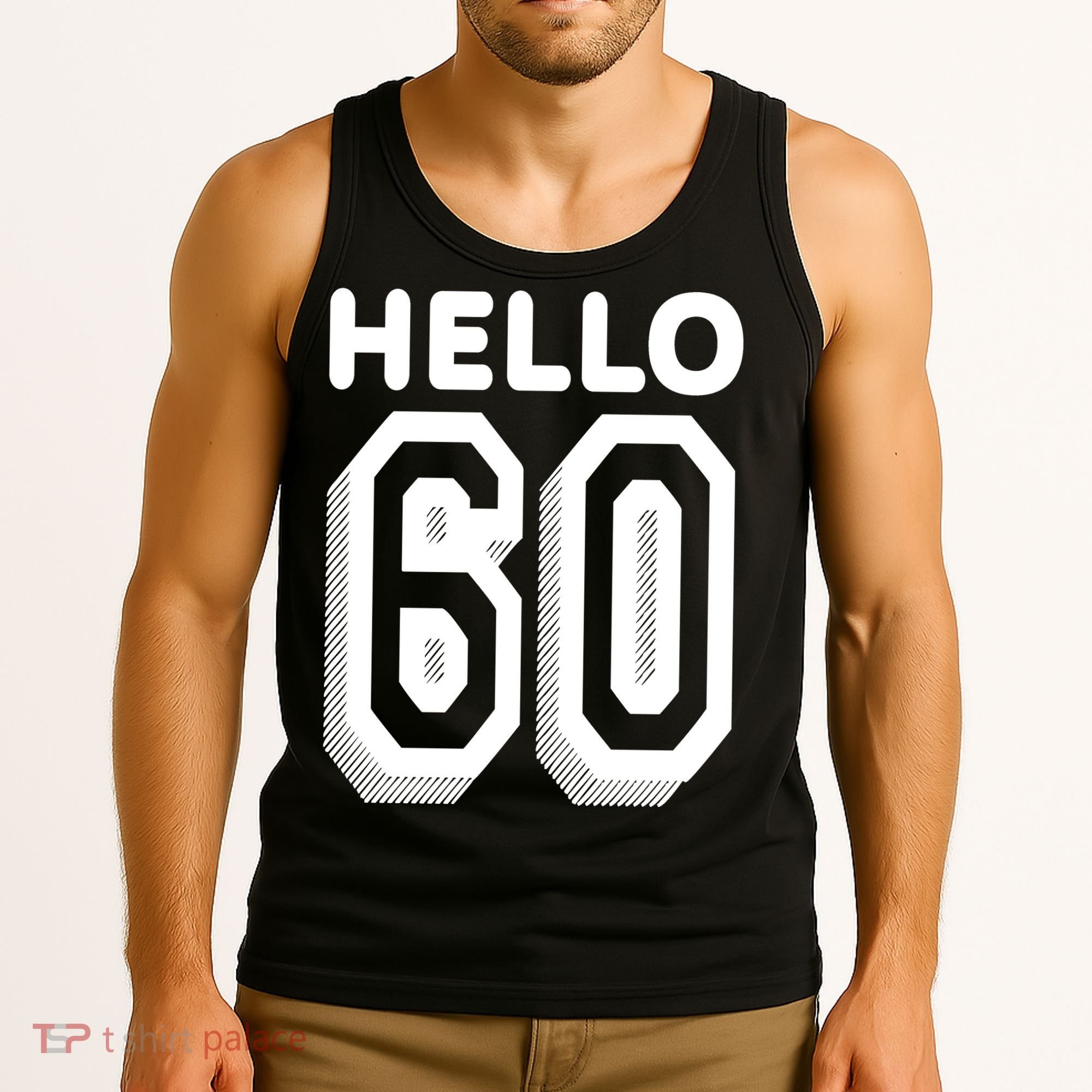 Hello 60 Funny 60th Birthday Tank Top