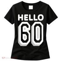 Hello 60 Funny 60th Birthday Women's T-Shirt thumb 0