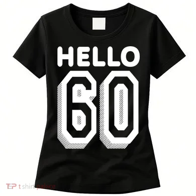 Hello 60 Funny 60th Birthday Women's T-Shirt