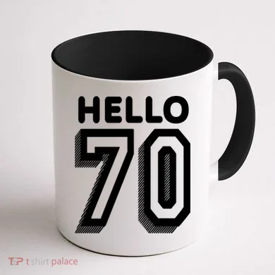 Hello 70 Funny 70th Birthday Coffee Mug back