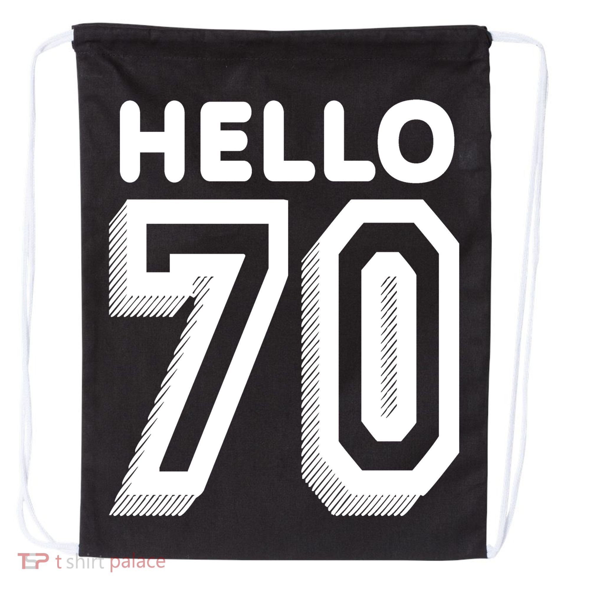 Hello 70 Funny 70th Birthday Drawstring Bag