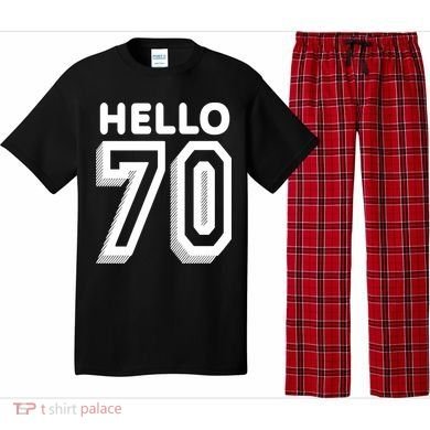 Hello 70 Funny 70th Birthday Pajama Set