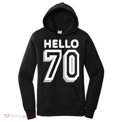 Hello 70 Funny 70th Birthday Women's Hoodie