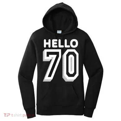 Hello 70 Funny 70th Birthday Women's Hoodie