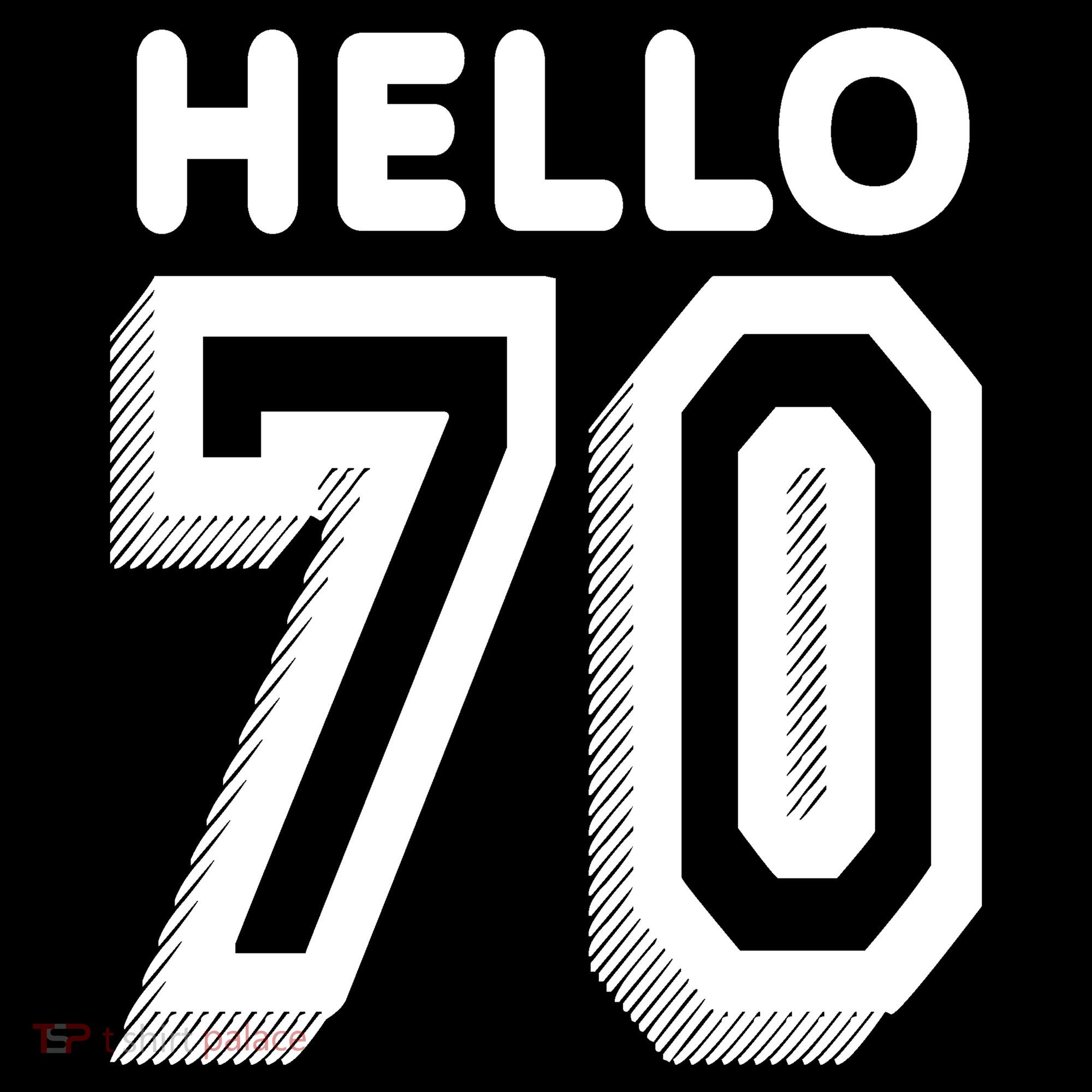 Hello 70 Funny 70th Birthday Women's Hoodie