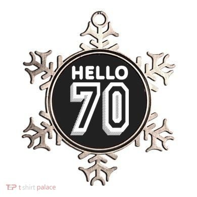 Hello 70 Funny 70th Birthday Ornament