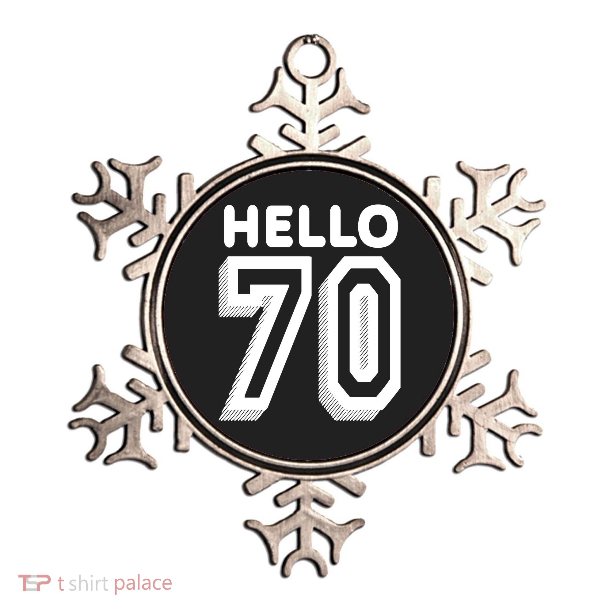 Hello 70 Funny 70th Birthday Ornament
